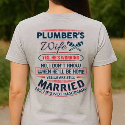 Plumber's Wife - Yes He's Working Funny
