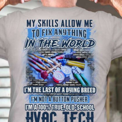 My Skills Allow Me To Fix Anything - HVAC Tech Dying Breed