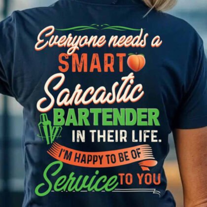 Smart Sarcastic Bartender Apparel - Funny Quote