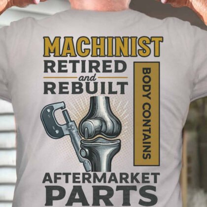 Retired And Rebuilt - Machinist Aftermarket Parts
